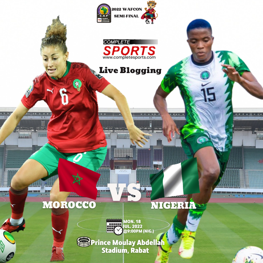 Live Blogging: Morocco Vs Nigeria – WAFCON 2022 Semi-final